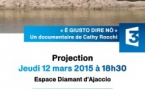 Jeudi 12 mars 18h30 Cinéma : Avant première documentaire "E Giusto Dire No" Via Stella Espace Diamant