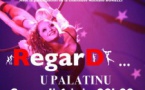 Samedi 6 juin 20h Spectacle de cirque "RegarD..." U PALATINU 