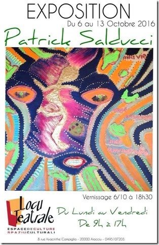 Jeudi 6 Octobre Exposition de peinture de l’artiste PATRICK SALDUCCI Locu teatrale Jeudi 6 Octobre Exposition de peinture de l’artiste PATRICK SALDUCCI Locu teatrale