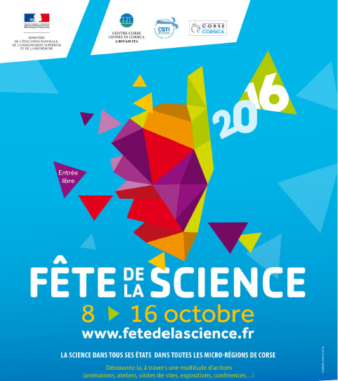 LA FÊTE DE LA SCIENCE DU 8 AU 16 OCTOBRE 2016 LA FÊTE DE LA SCIENCE DU 8 AU 16 OCTOBRE 2016