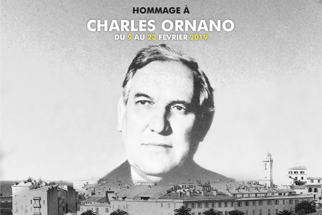 Ajaccio rend hommage à Charles Ornano du 9 au 23 février 2019 Ajaccio rend hommage à Charles Ornano du 9 au 23 février 2019