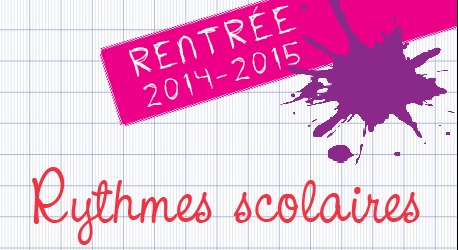 Rythmes scolaires 2014-2015 Rythmes scolaires 2014-2015