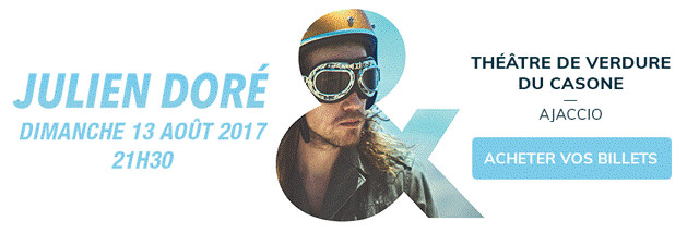 Concert Julien Doré Dimanche 13 Août 21h30 au Casone Concert Julien Doré Dimanche 13 Août 21h30 au Casone