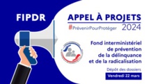 Appel à projets 2024 - Fonds Interministériel de Prévention de la Délinquance et de la Radicalisation (FIPDR).