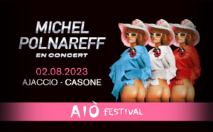 Jeu concours Facebook Aiò Festival, gagnez des places pour le concert de Michel Polnareff le 2 août au Casone