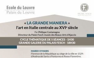 Cours du Louvre : « LA GRANDE MANIERA » l’art en Italie centrale au XVIe siècle